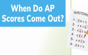 When do AP scores come out 2025? What time will AP scores be released in 2025?